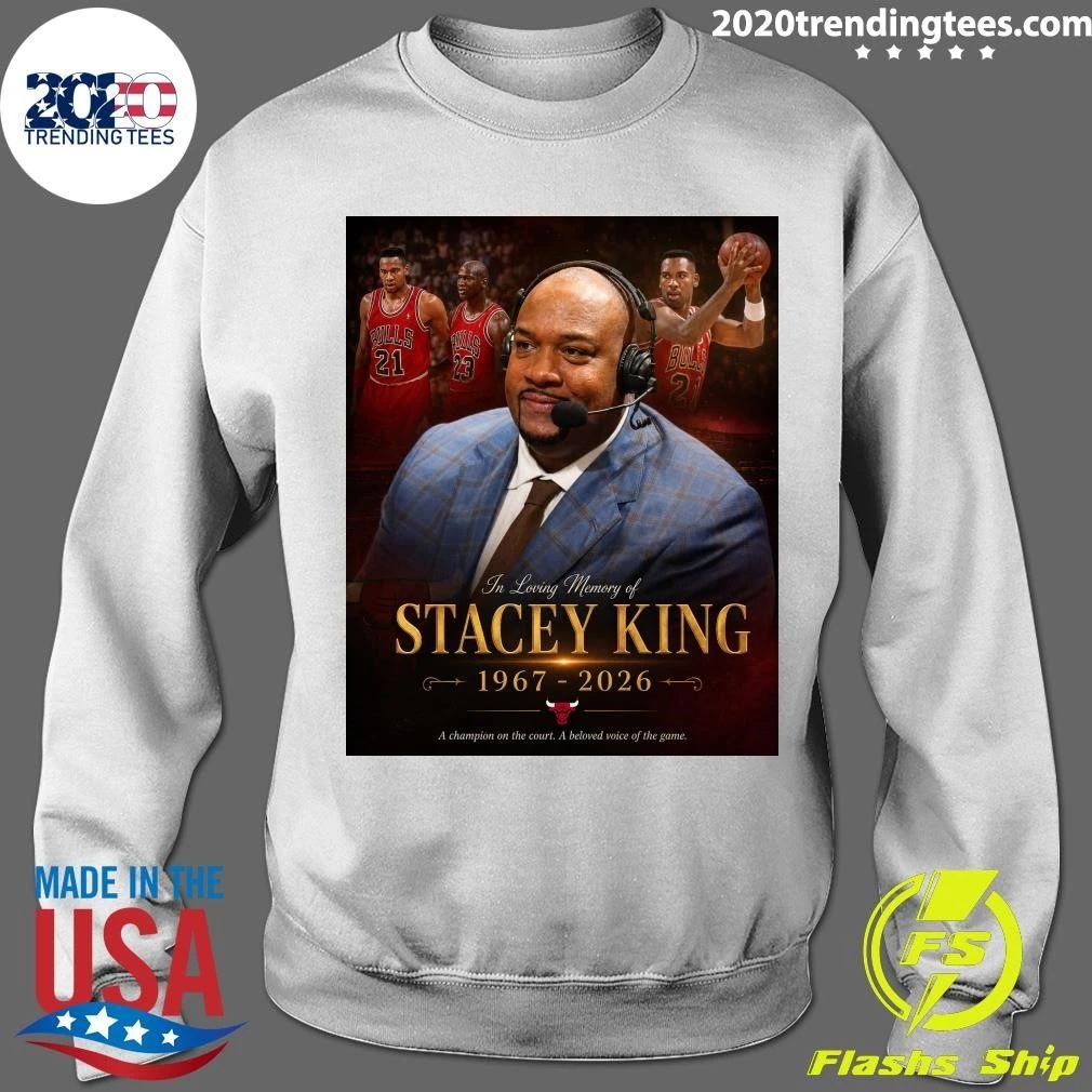 In Loving Memory Of Stacey King 1967-2026 A Champion On The Court, A Beloved Voice Of The Game Shirt