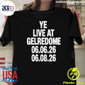 Ye Live At Gelredome 06.06.26 & 06.08.26 Shirt
