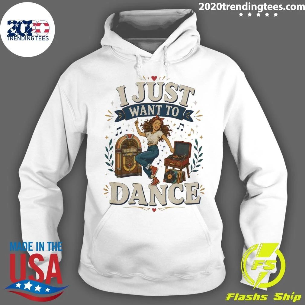 I Just Want To Dance Tee Shirt