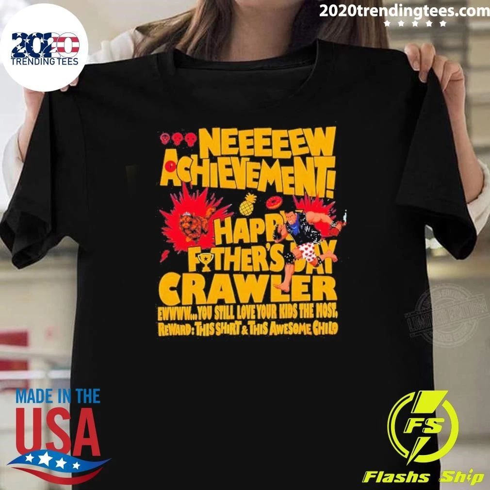 Dungeon Crawler Carl Neeeeew Achievement You Still Love Your Kids The Most Happy Fathers Day 2026 Shirt