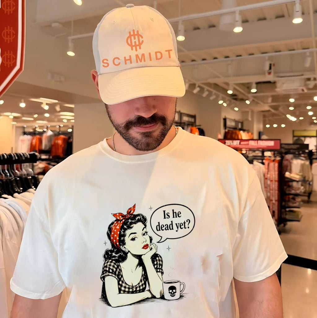 Is he dead yet vintage shirt