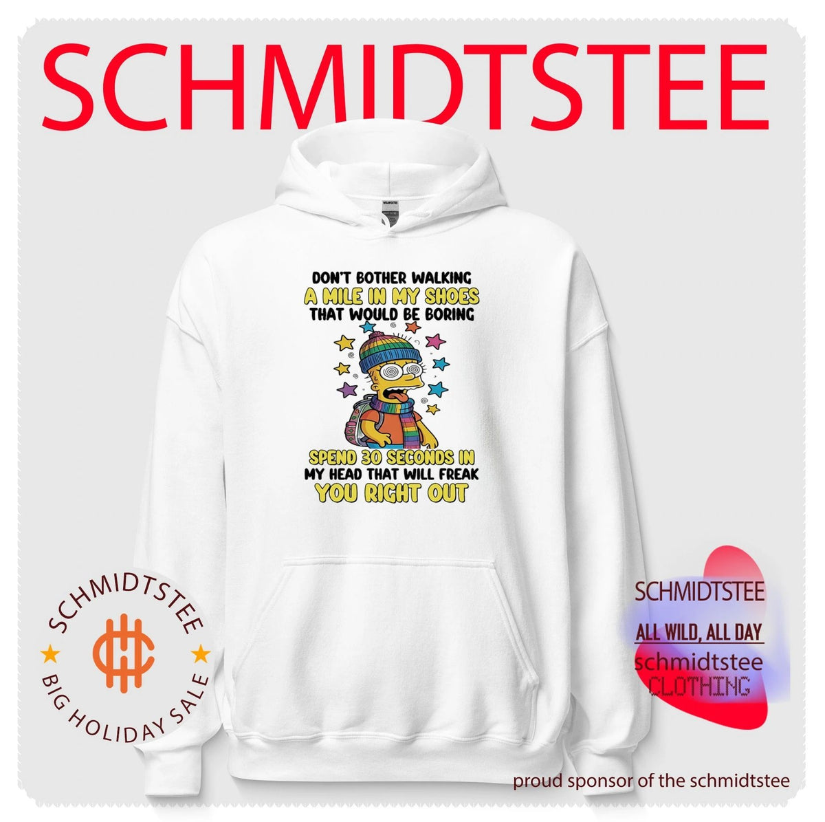 Don’t bother walking a mile in my shoes that would be boring Bart Simpson shirt