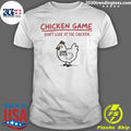 Chicken Game Don’t Look At The Chicken Oversized Shirt