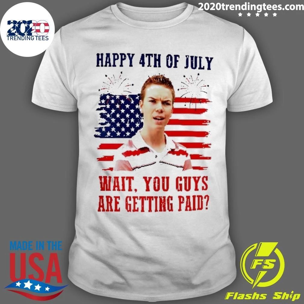 Kenny Rossmore Wait You Guys Are Getting Paid 4th Of July 2026 Shirt