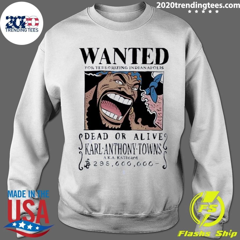 A.K.A. KATbeard Wanted for Terrorizing Indianapolis Karl-Anthony Towns Shirt