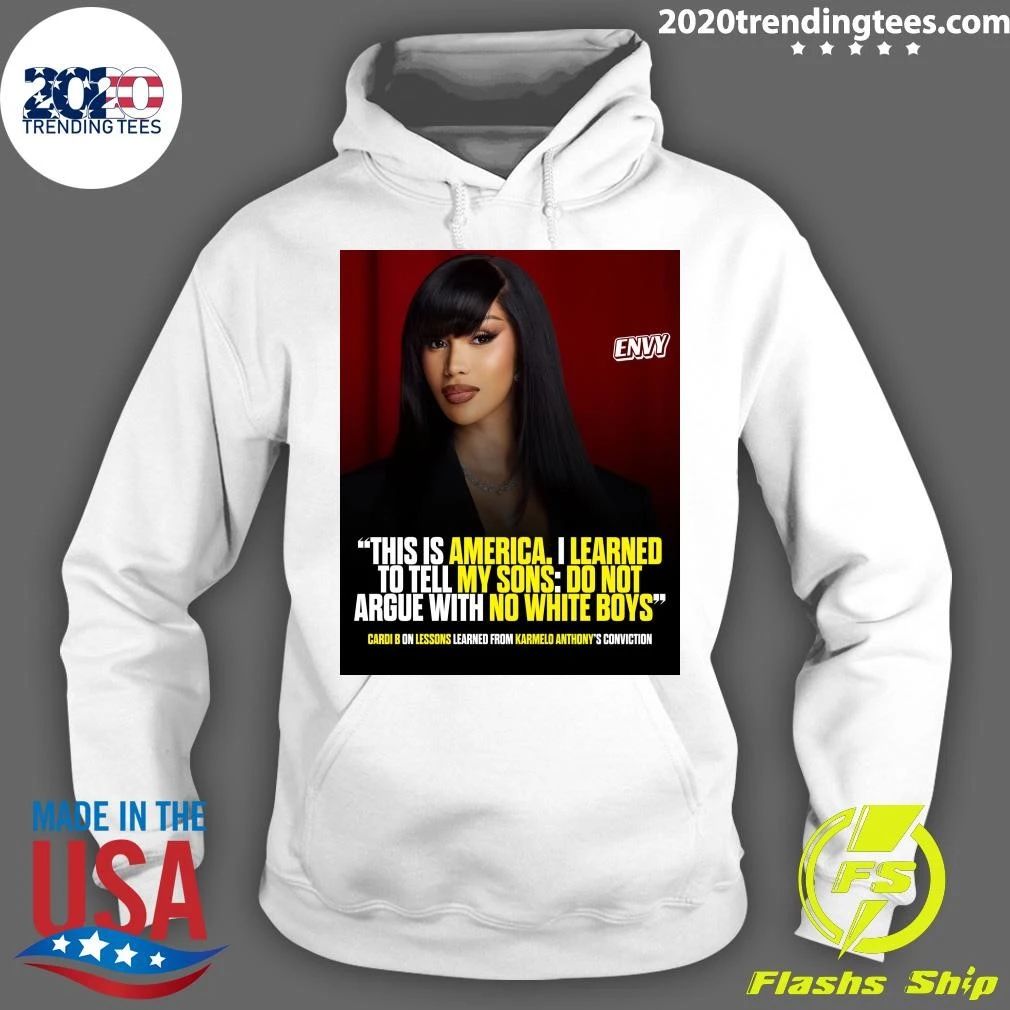 Cardi B This Is America I Learned To Tell My Sons Do Not Argue With No White Boys Shirt