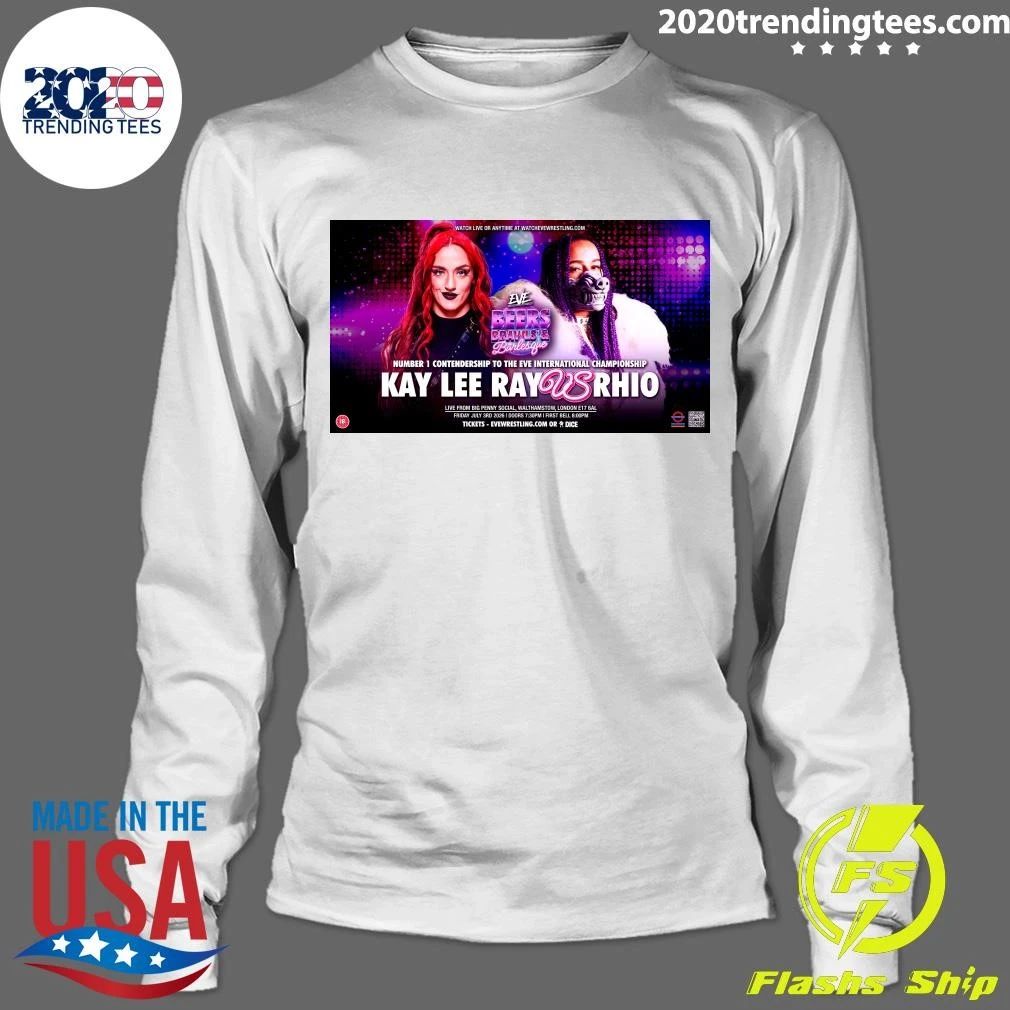 Eve Beers, Brawls & Burlesque Emersyn Number 1 Contendership To The Eve International Championship Kay Lee Ray Vs Rhio July 3rd 2026 Shirt
