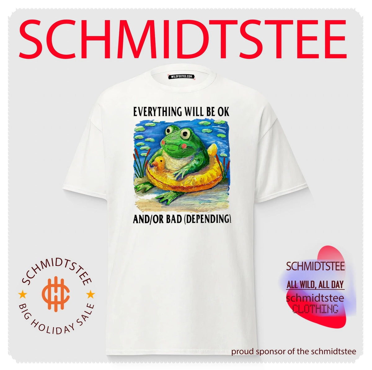 Everything Will Be Ok and or Bad Depending Frog shirt