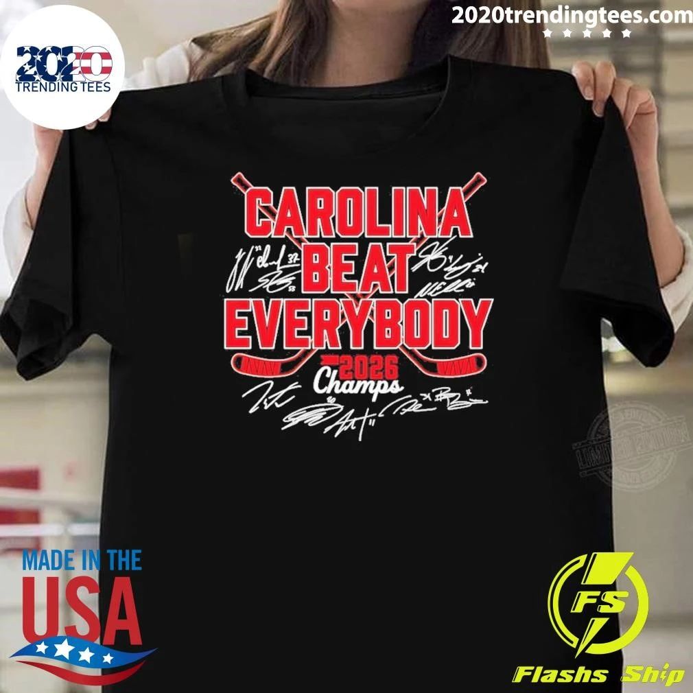 Carolina Hurricanes Hockey Beat Everybody 2026 Champs Signature Shirt