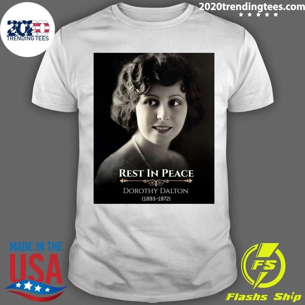 Rest In Peace Dorothy Dalton 1893-1972 Shirt