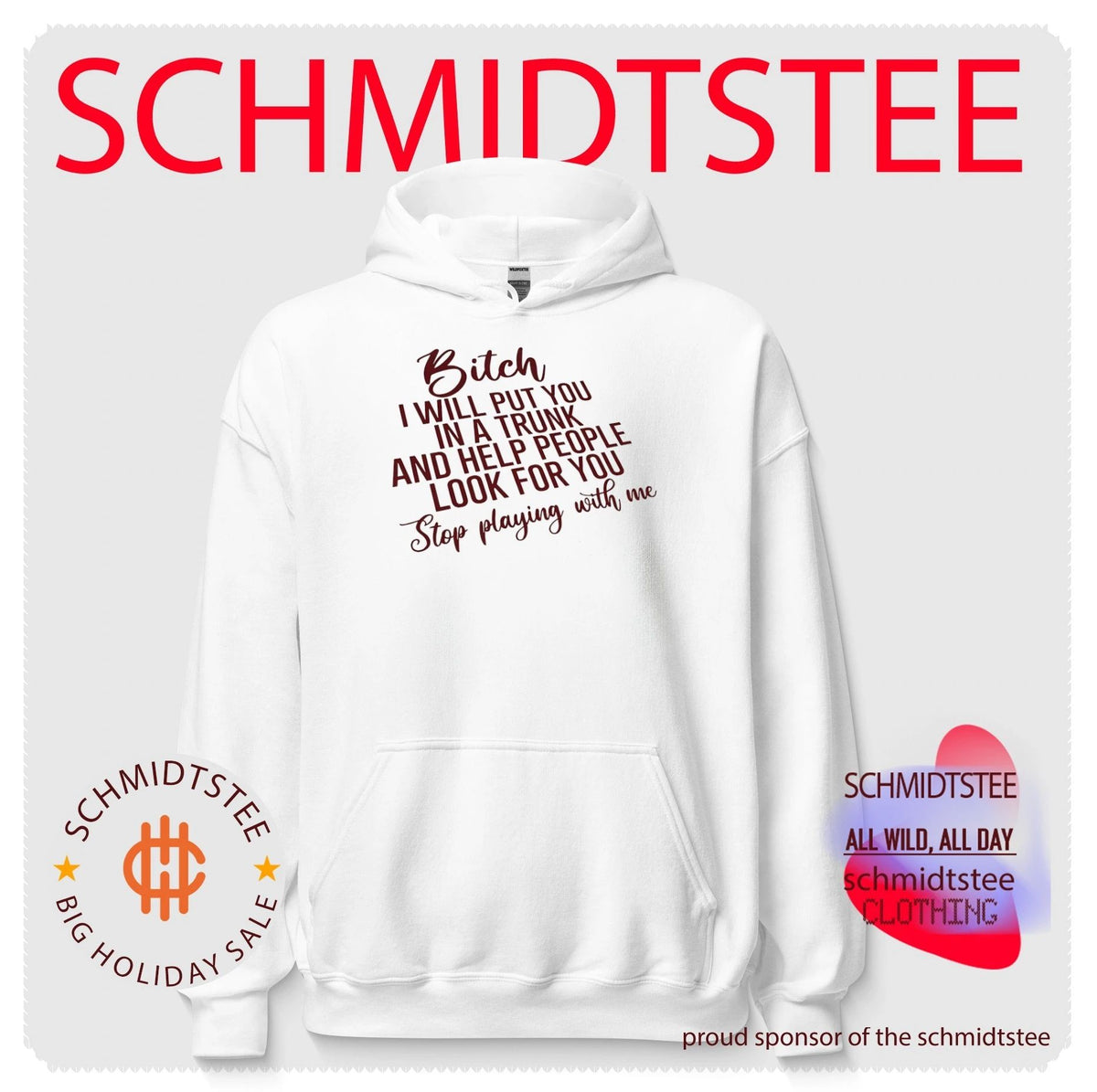 Btich i will put you in a trunk and help people look for you stop playing with me shirt