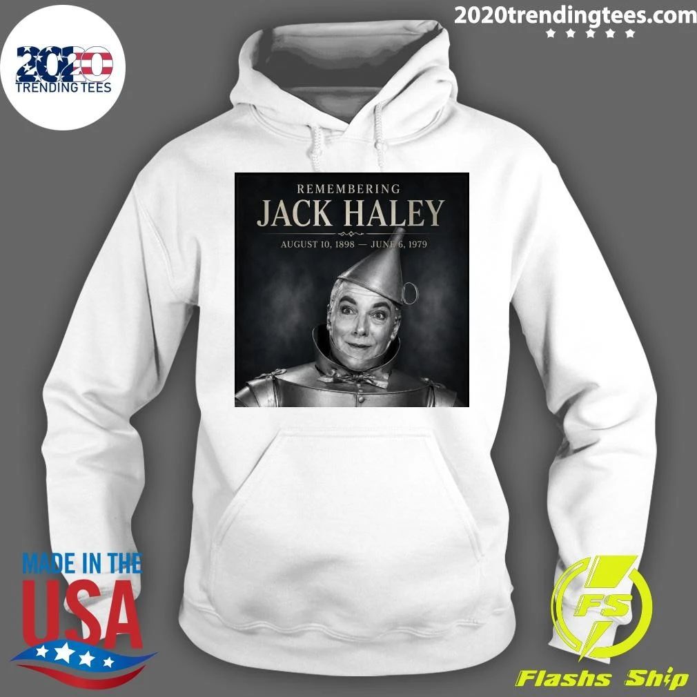 Remembering Jack Haley August 10, 1898 — June 6, 1979 Shirt