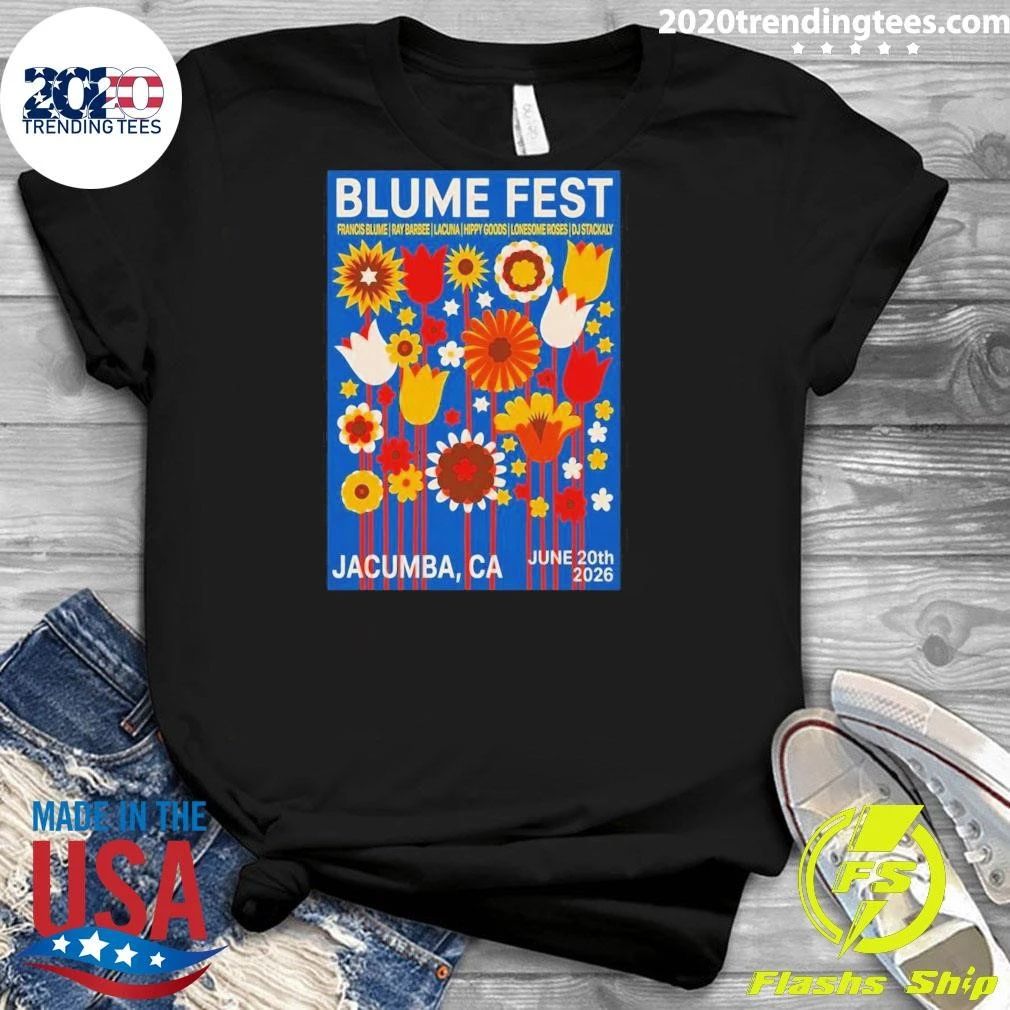 Francis Blume June 20th 2026 Jacumba CA Shirt