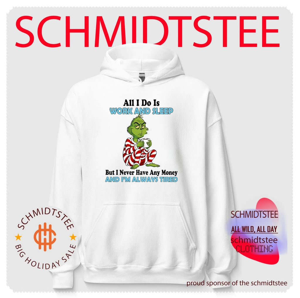 The Grinch work and sleep but never have any money and always tired shirt