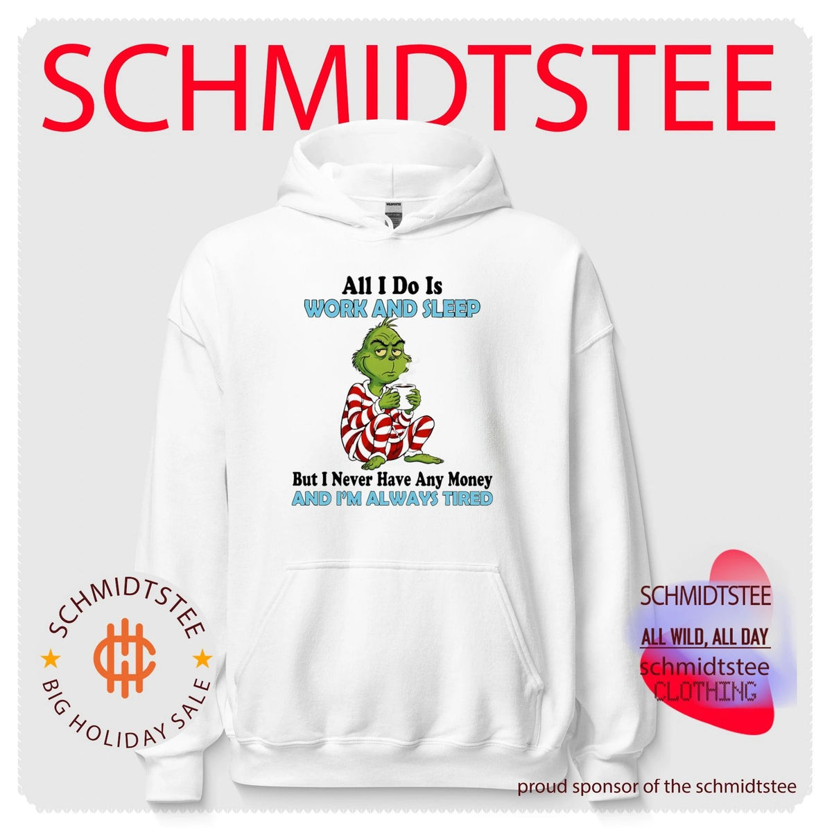 The Grinch work and sleep but never have any money and always tired shirt