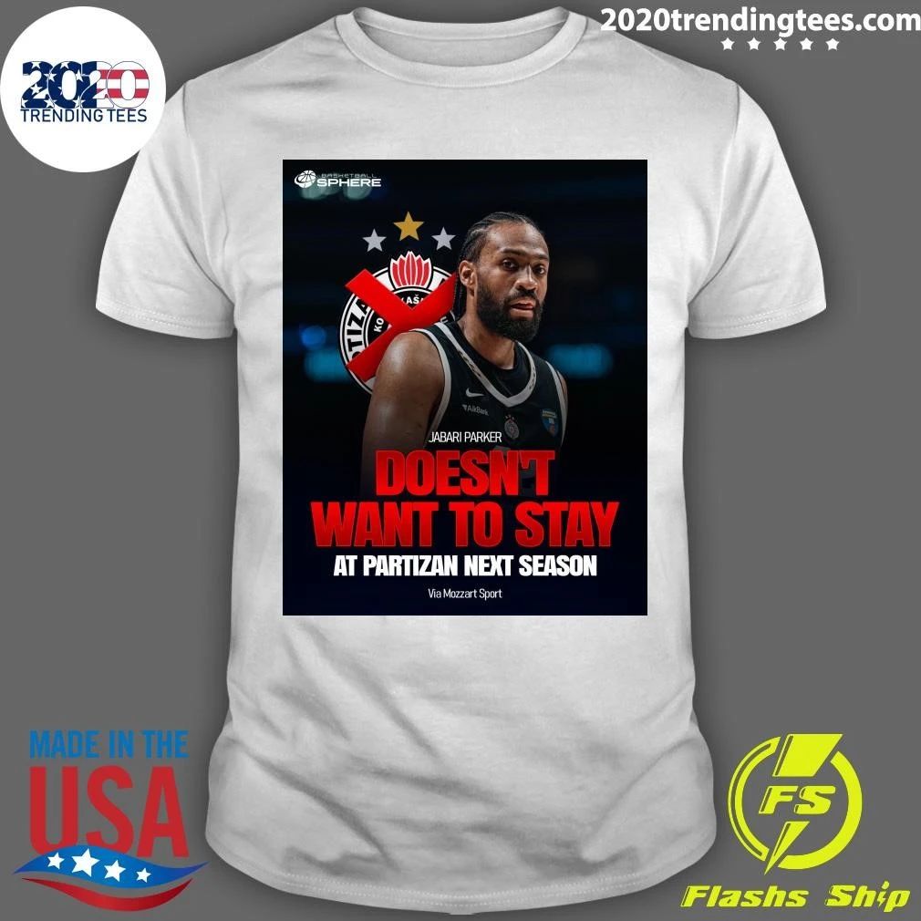 Jabari Parker Doesn’t Want To Stay At Partizan Next Season Shirt