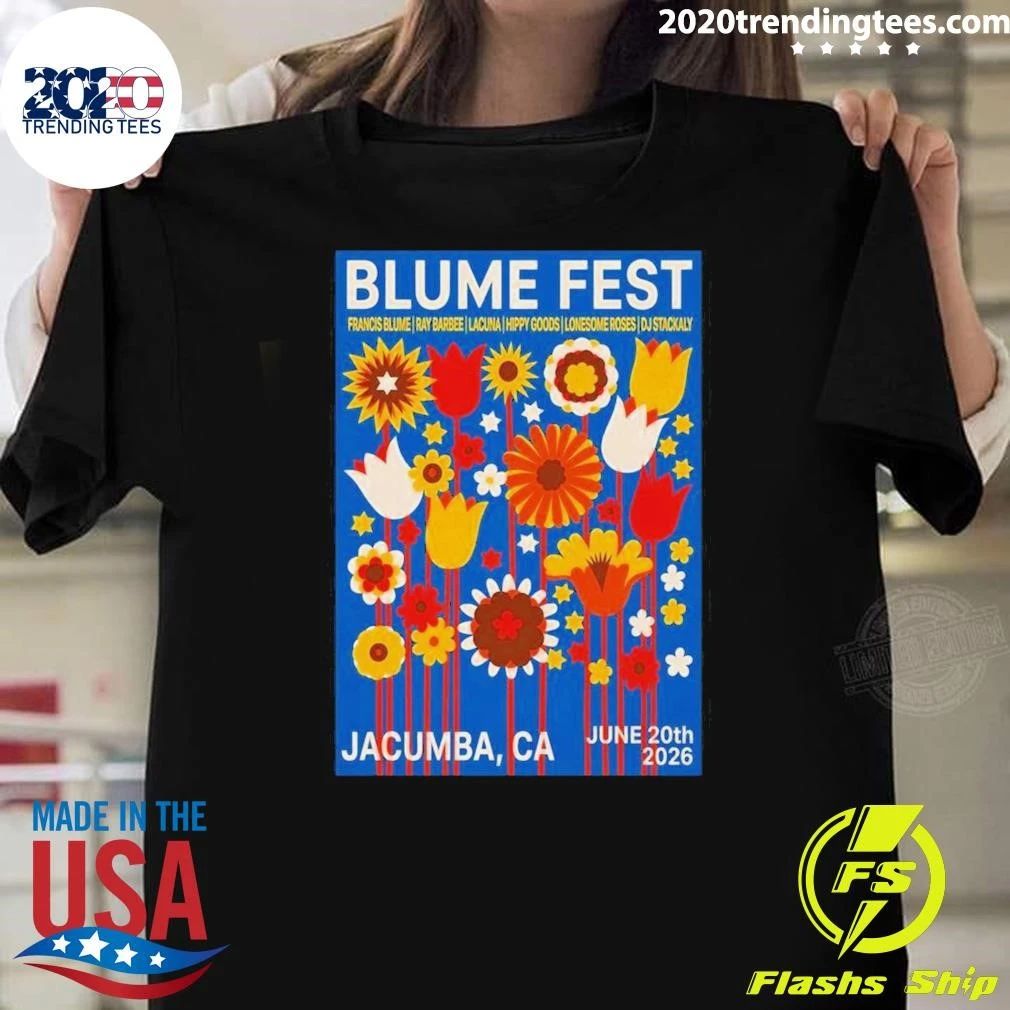 Francis Blume June 20th 2026 Jacumba CA Shirt