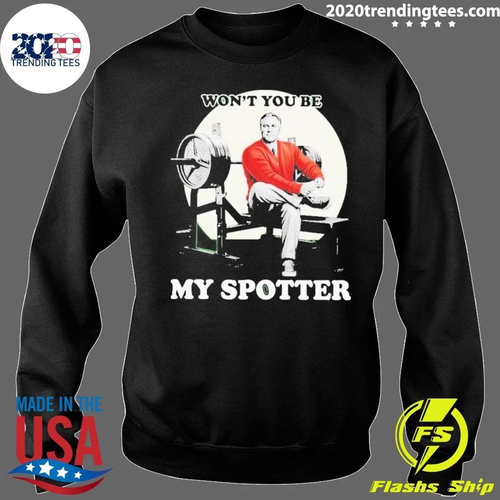 John Meadows Won’t You Be My Spotter Shirt
