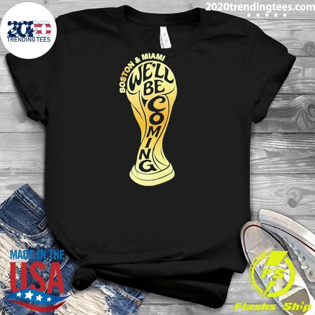 Scotland World Cup Boston And Miami We’ll Be Coming 2026 Shirt