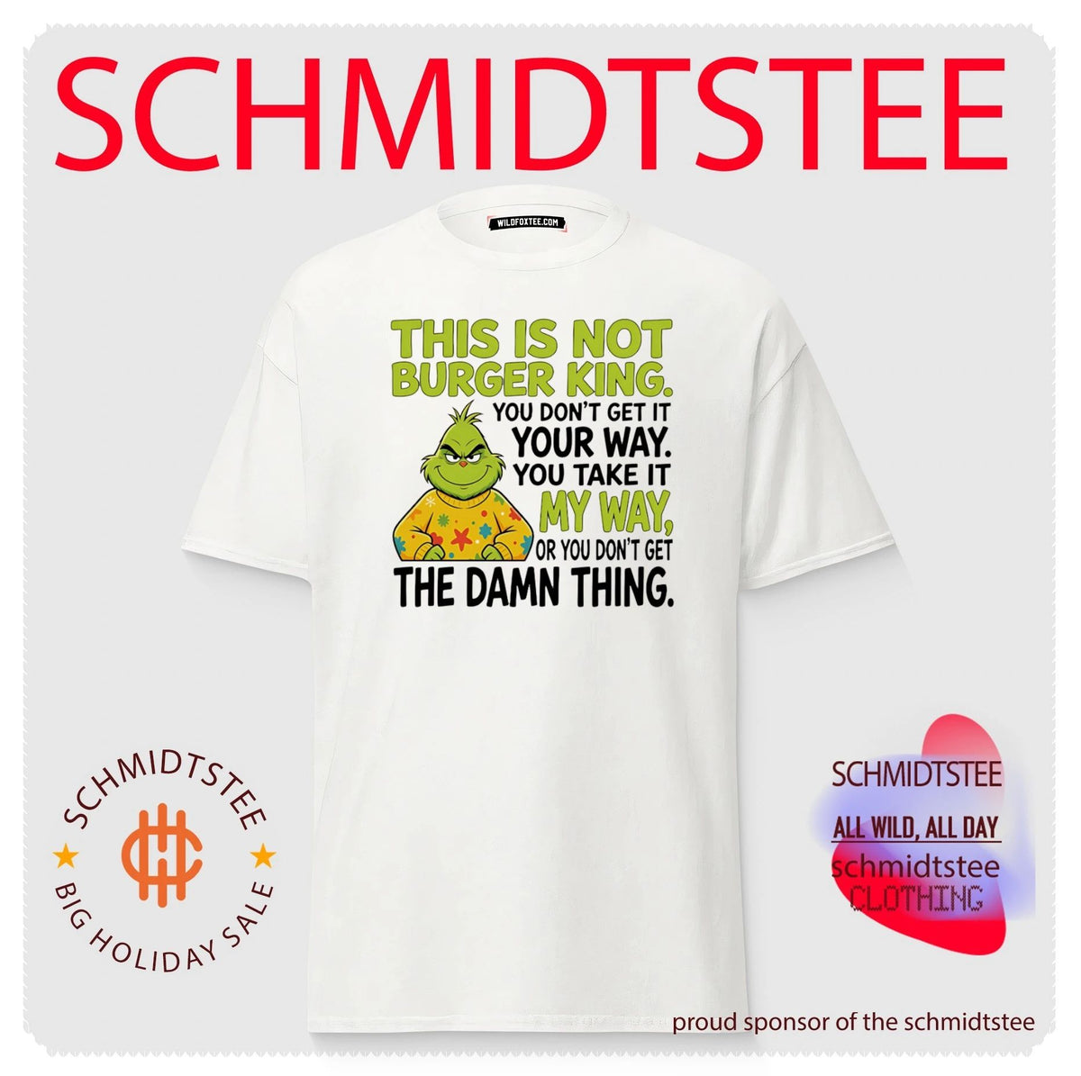 The Grinch This Is Not Burger King You Take It My Way shirt