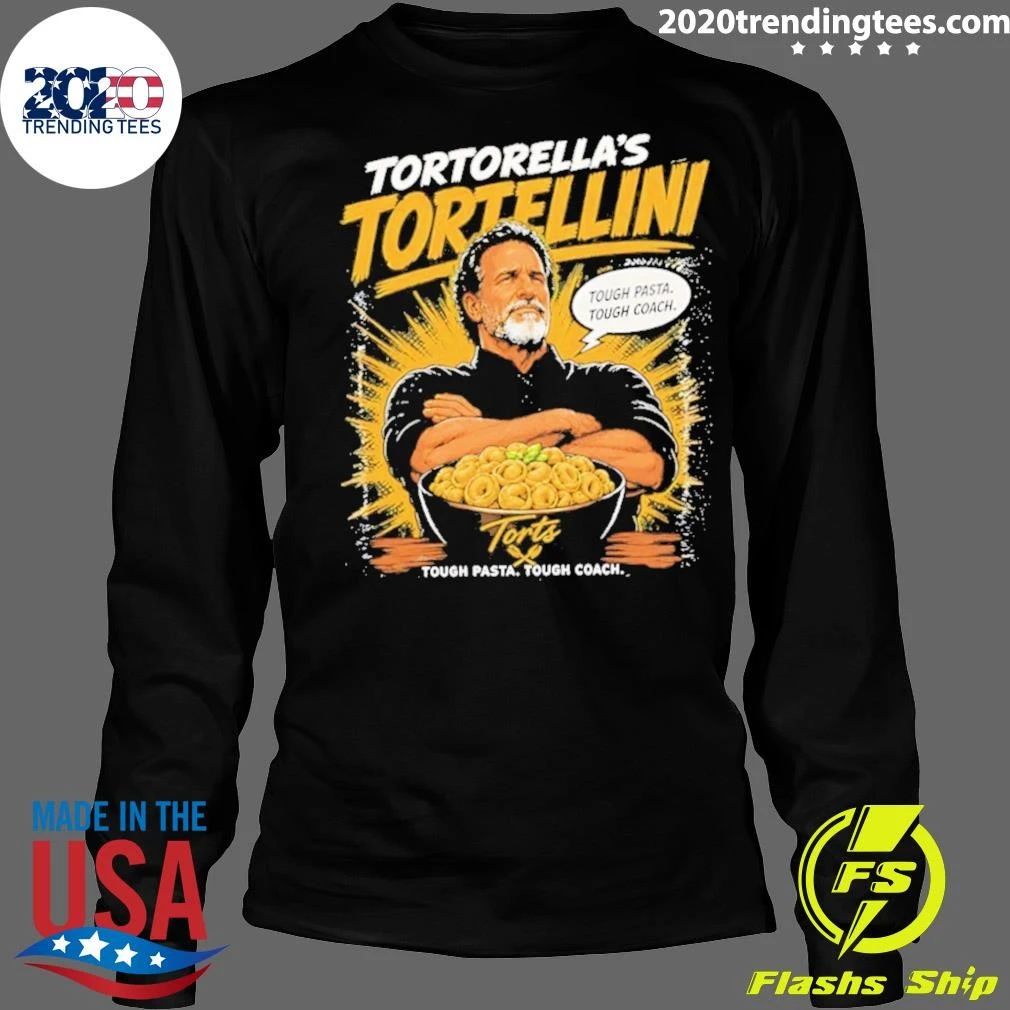 Tortorella’s Tortellini Tough Pasta Tough Coach Shirt