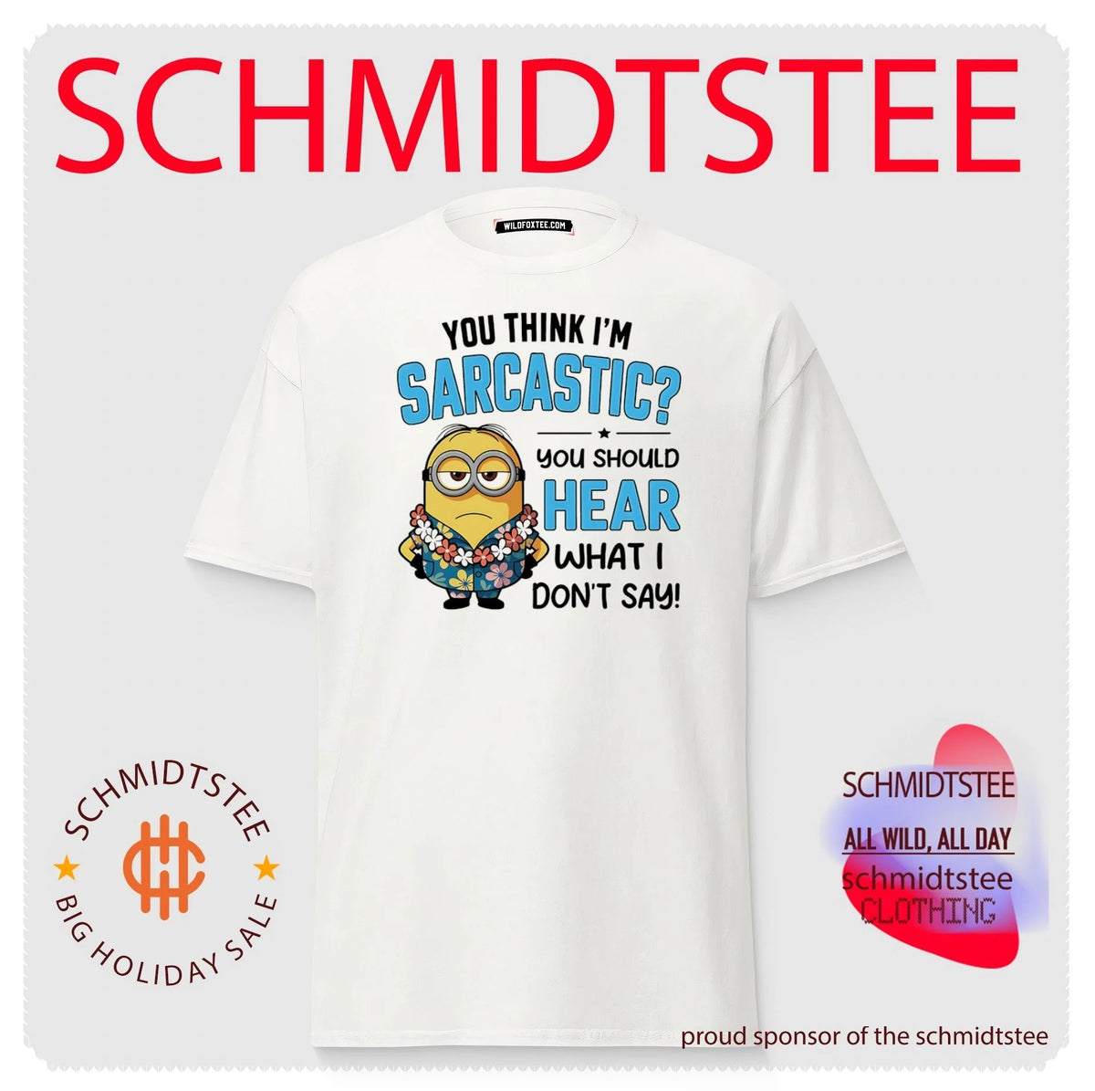 You think I’m sarcastic you should hear what I don’t say Minion shirt