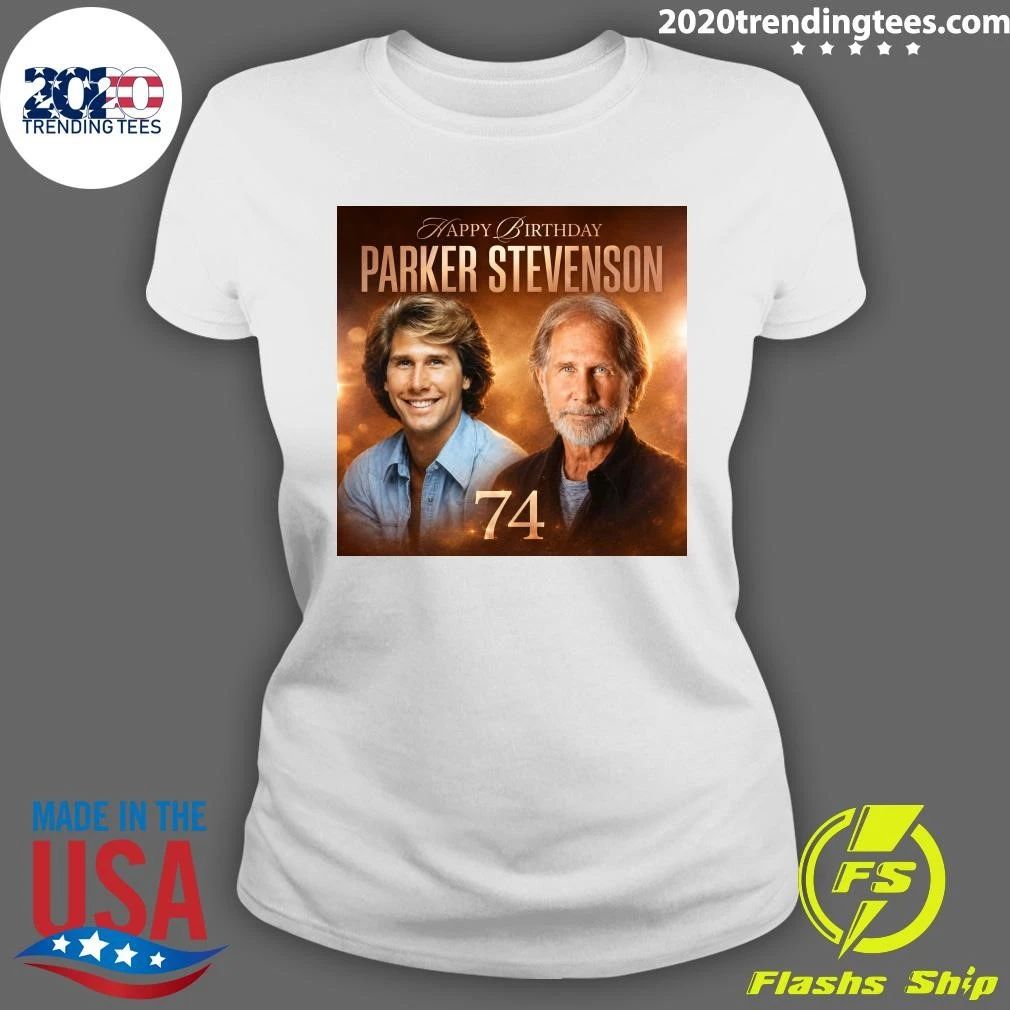 Happy 74th Birthday Parker Stevenson June 4, 1952 Shirt
