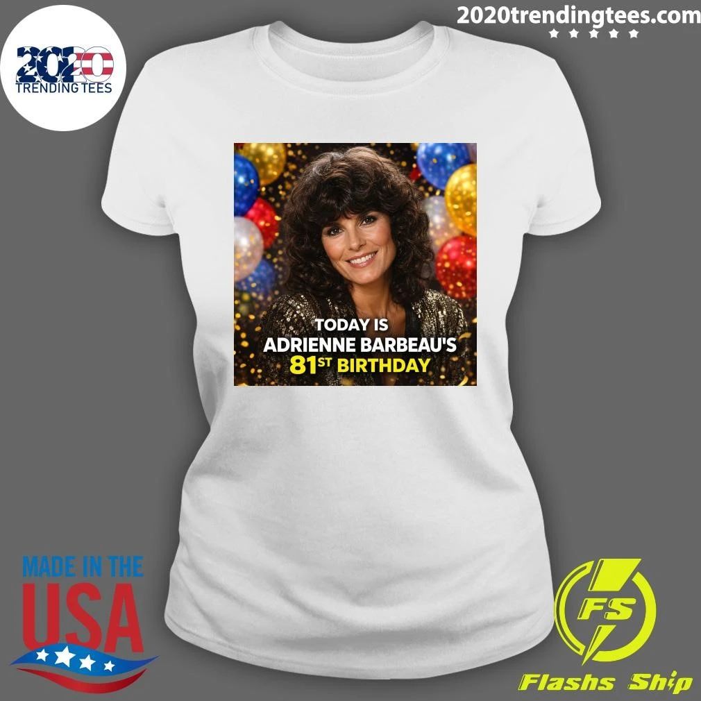 Happy 81st Birthday Adrienne Barbeau Shirt