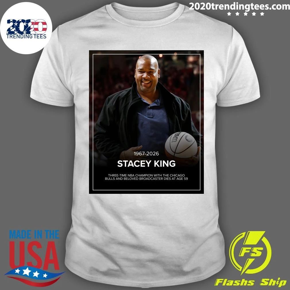 Stacey King 1967-2026 Three-Time NBA Champion with The Chicago Bulls and Beloved Broadcaster Dies At Age 59 Shirt