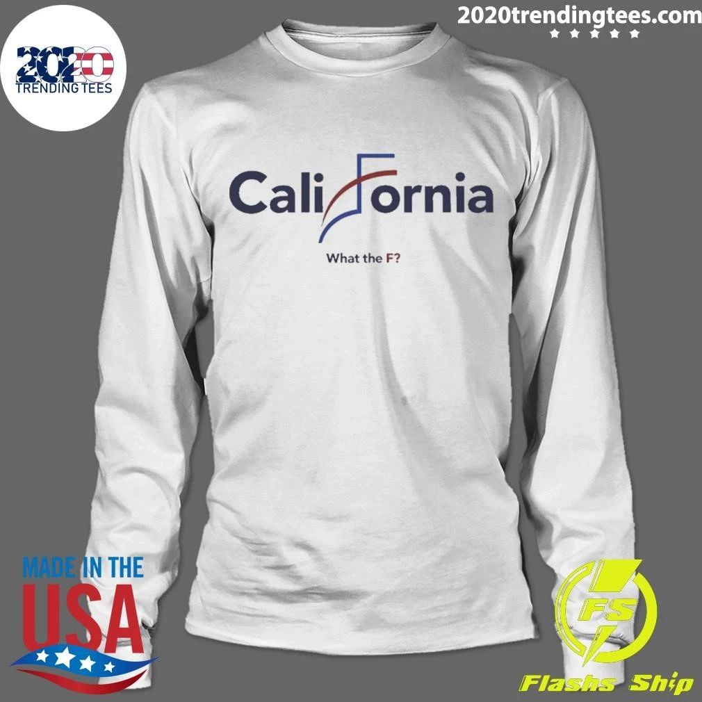 California What The Fuck Shirt