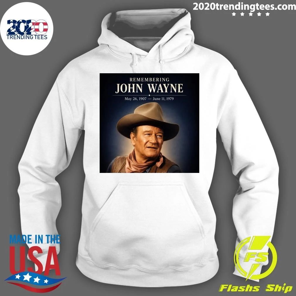Remembering John Wayne May 26, 1907 – June 11, 1979 Shirt