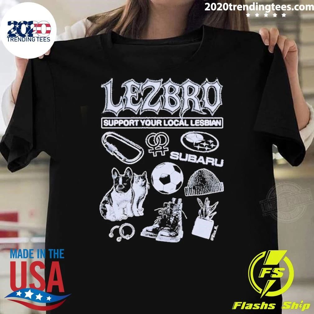 Lezbro Support Your Local Lesbian Carbiner Subaru Soccer Beanie Boots Shirt