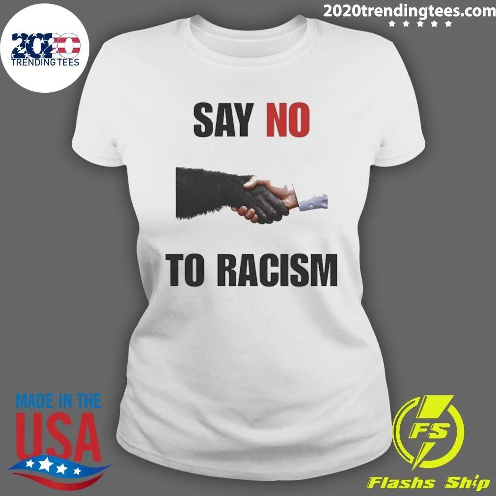 Say No To Racism Humans And Chimpanzees Shirt