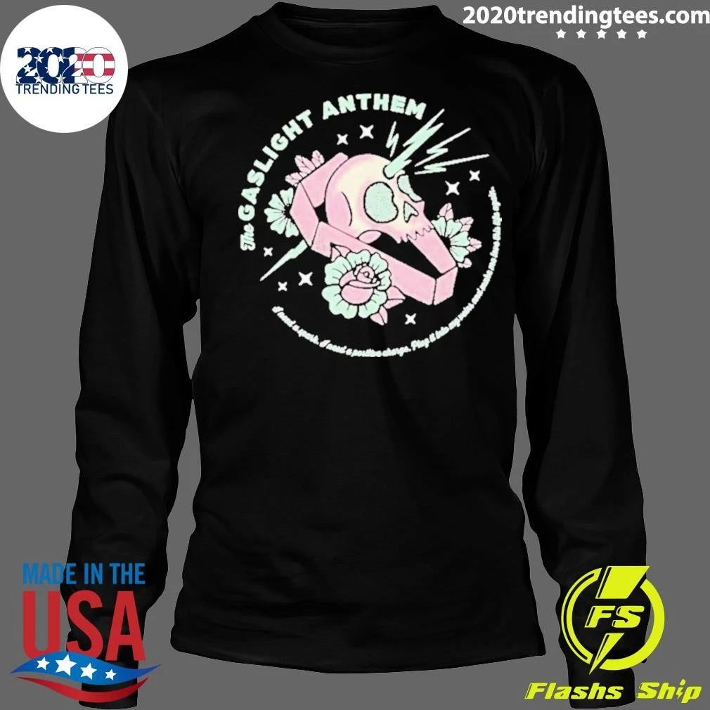 The Gaslight Anthem I Need A Spark I Need A Positive Charge Plug It Into My Veins And Make Me Leave This Life Again Coffin Shirt