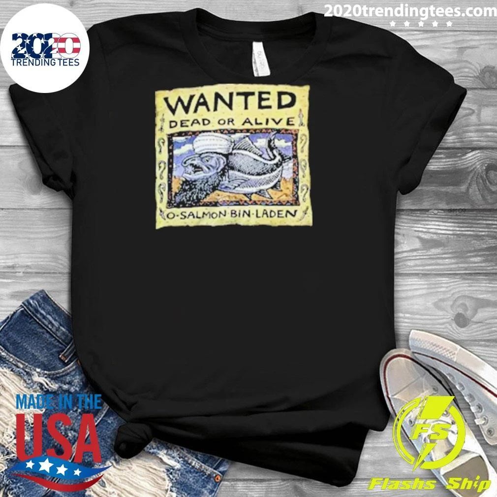 Wanted Dead Or Alive O Salmon Bin Laden Shirt