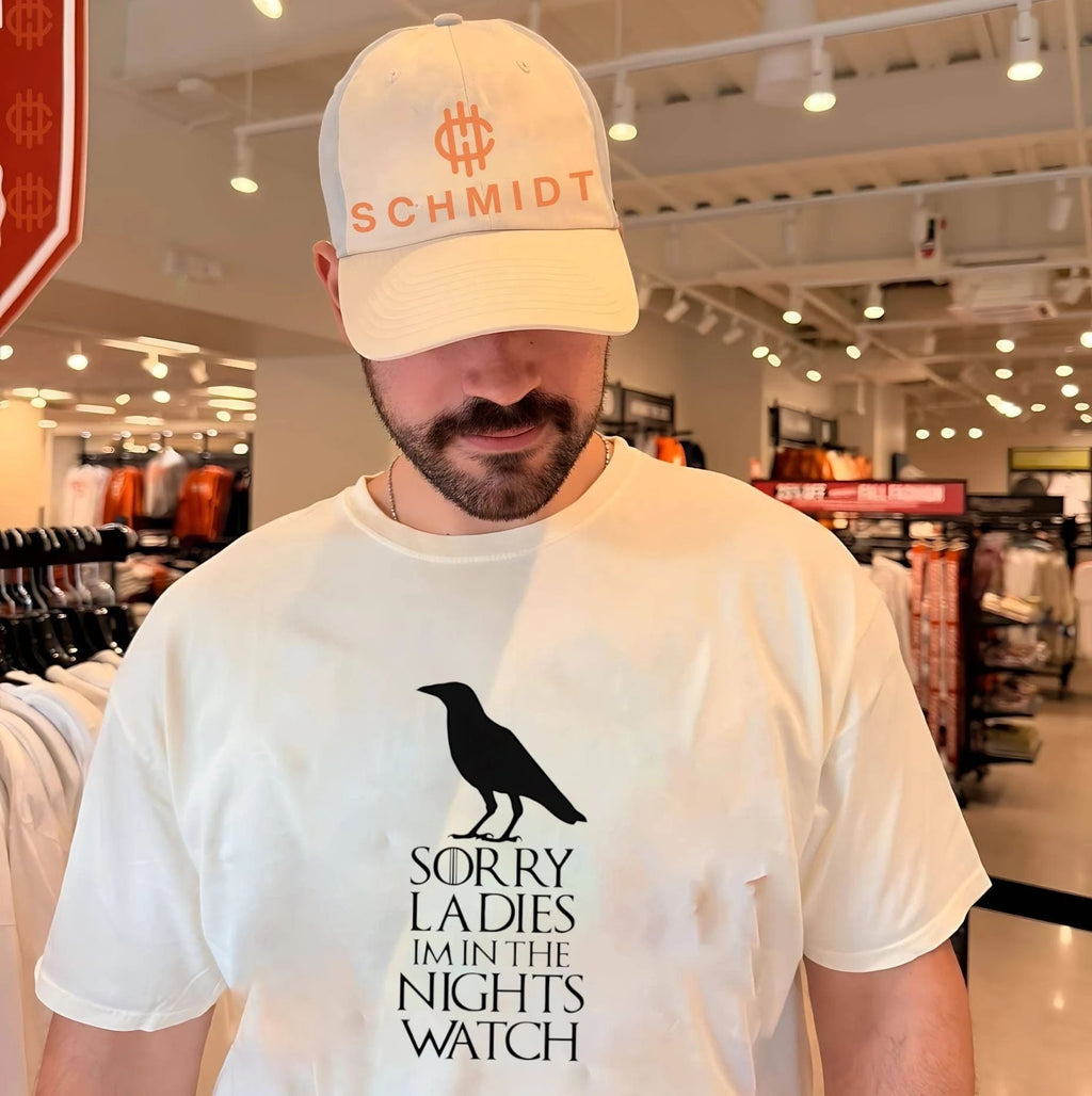 Sorry ladies im in the nights watch shirt