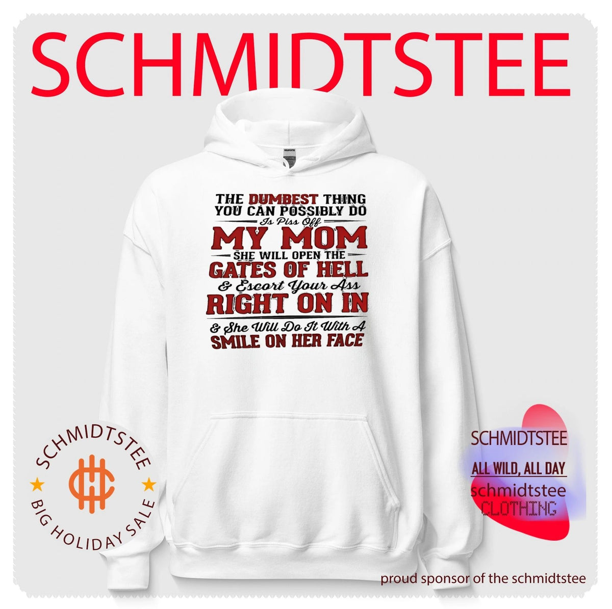 The dumbest thing you can possibly do is piss off my mom she will open gates of hell shirt