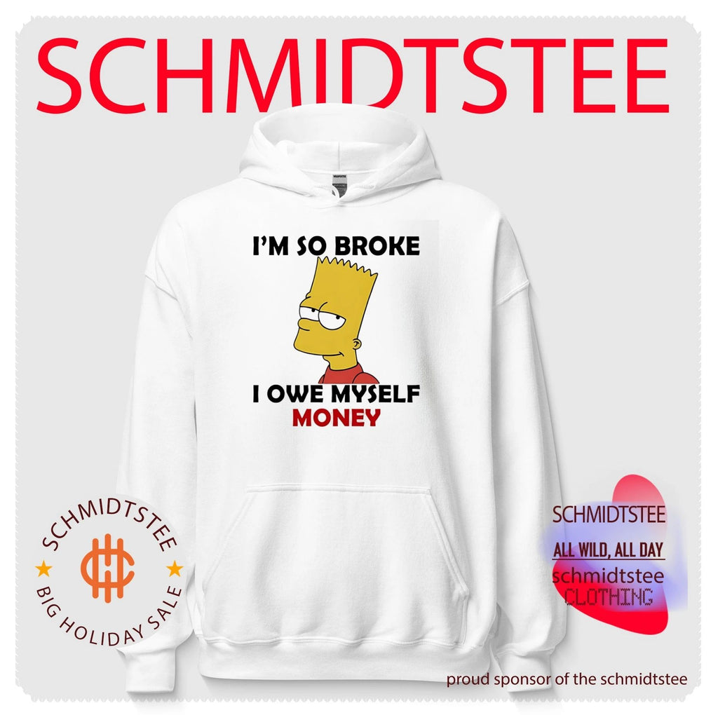 I’m so broke I owe myself money Bart Simpson shirt