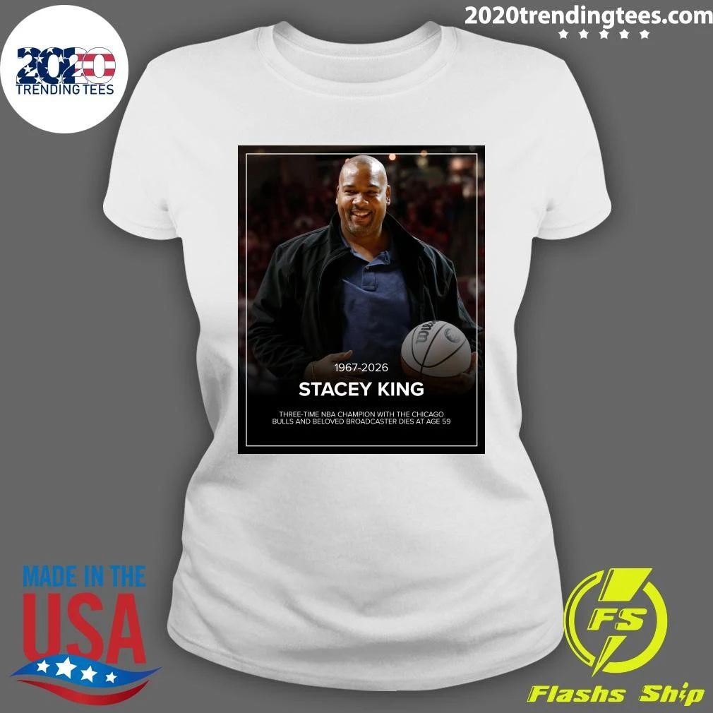 Stacey King 1967-2026 Three-Time NBA Champion with The Chicago Bulls and Beloved Broadcaster Dies At Age 59 Shirt