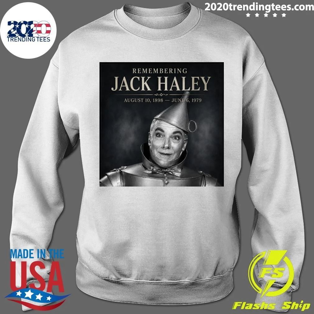 Remembering Jack Haley August 10, 1898 — June 6, 1979 Shirt