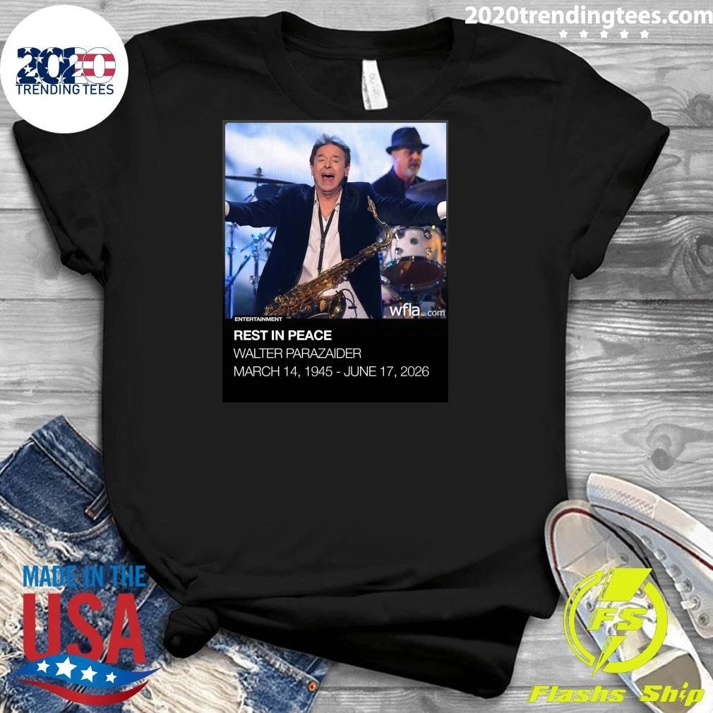 Rest In Peace Walter Parazaider March 14, 1945 – June 17, 2026 Shirt