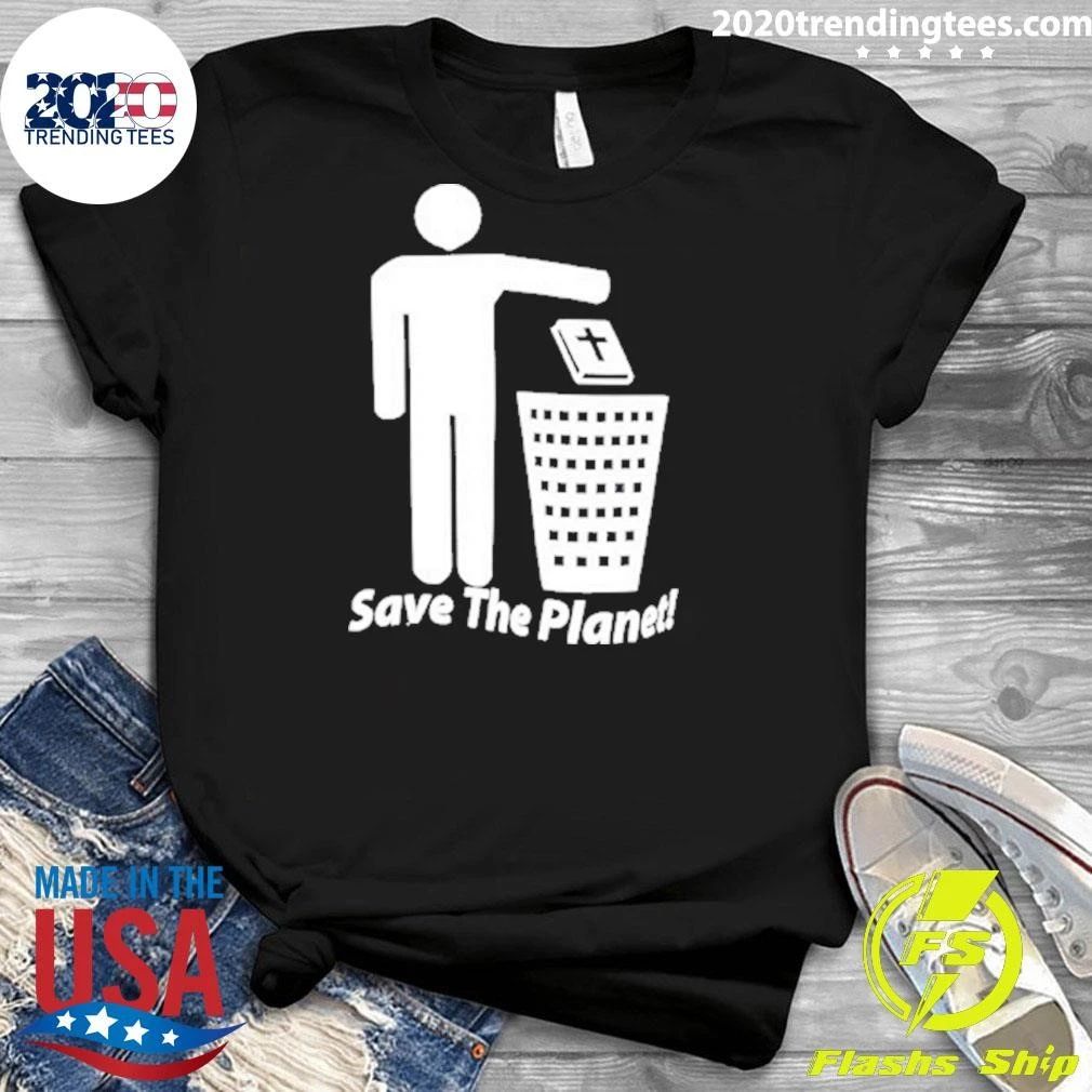No Gods No Masters Save The Planet Shirt