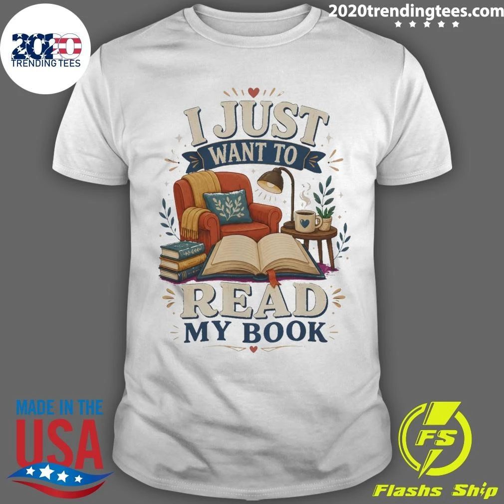 I Just Want To Read My Book Tee Shirt