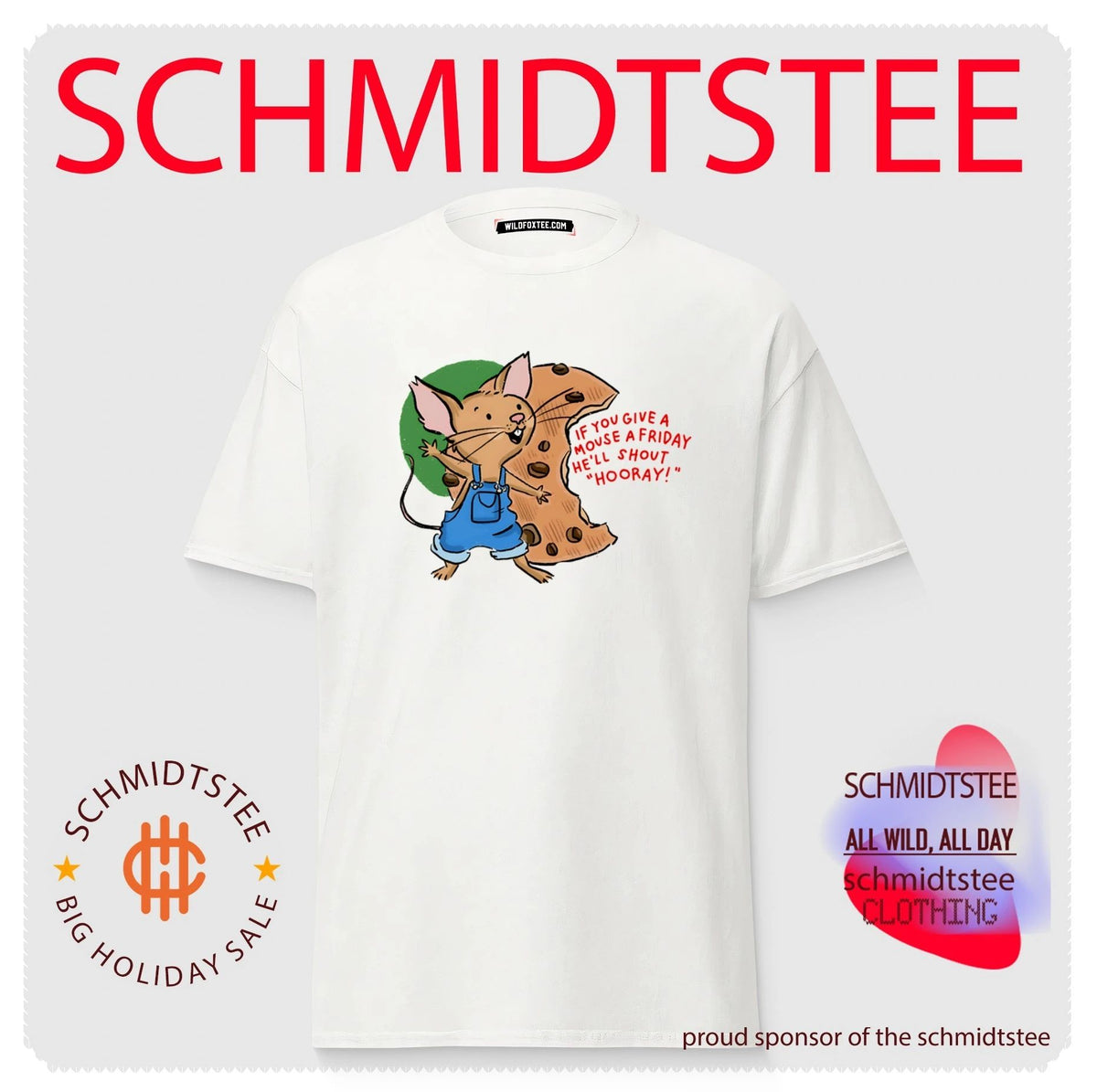If you give a mouse a friday he’ll shout hooray shirt