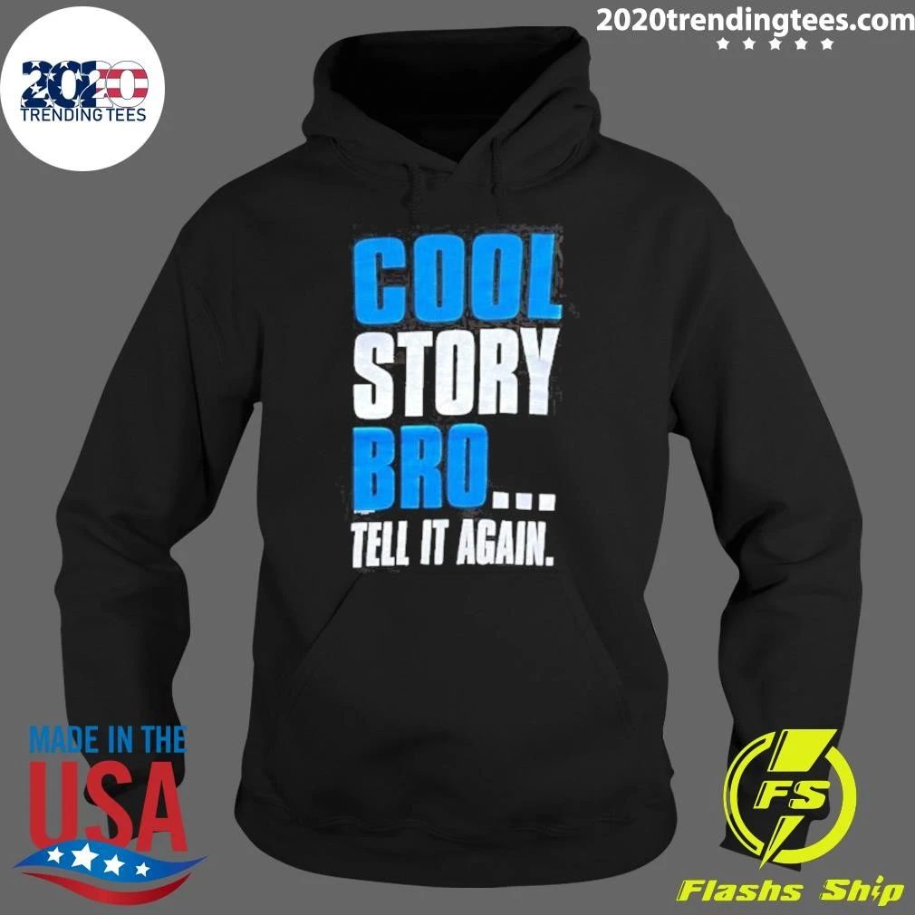 Cool Story Bro Tell It Again Shirt