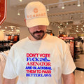 Don’t vote fck a senator and blackmail them to pass better laws shirt