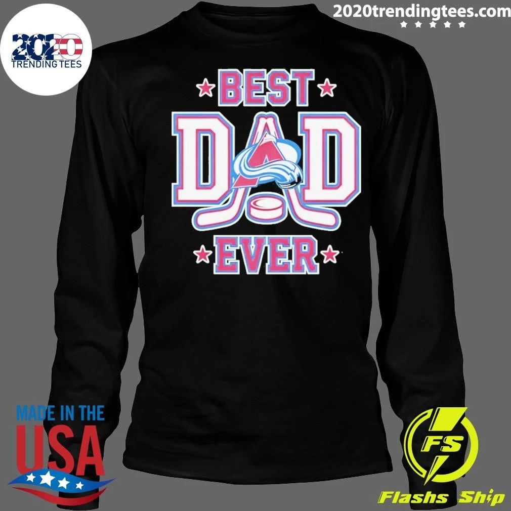 Colorado Avalanche Hockey Nhl Best Dad Ever 2026 Shirt
