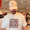 The dumbest thing you can possibly do is piss off my mom she will open gates of hell shirt