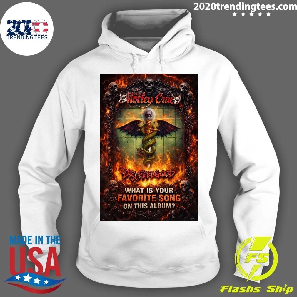 What Is Your Favorite Song On This Album Motley Crue Dr. Feelgood Shirt