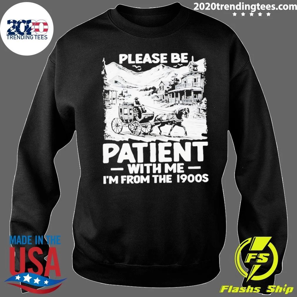 The Please Be Patient with Me I’m From The 1900s Vintage T-shirt